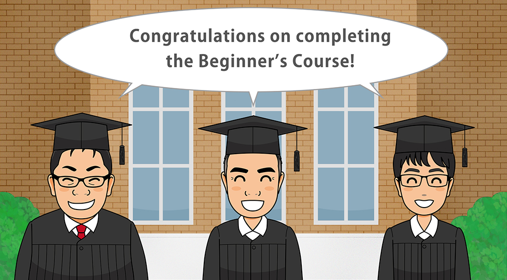 Congratulations on completing the Beginner's Course!